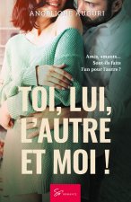 Toi, lui, l?autre et moi !