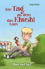 Der Tag, an dem das Khushi kam. Schulausgabe