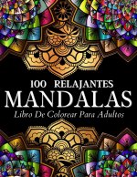 Libro De Colorear 100 Disenos Con Mandalas Relajantes