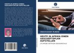 HEUTE IN AFRIKA EINEN GESCHÄFTSPLAN AUFSTELLEN