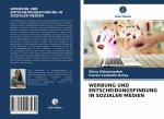 WERBUNG UND ENTSCHEIDUNGSFINDUNG IN SOZIALEN MEDIEN
