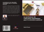 La pertinence de l'éducation théologique pour le minist?re pastoral