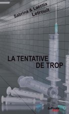 LA TENTATIVE DE TROP (Poche)
