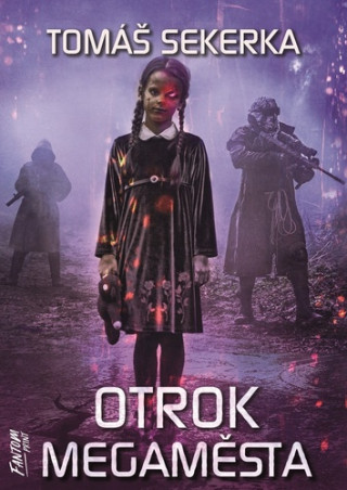 Otrok megaměsta (Tomáš Sekerka)(Brožovaná)