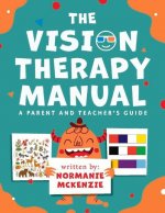 Vision Therapy Manual: A Parent and Teacher's Guide
