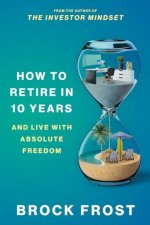 How to Retire in 10 Years
