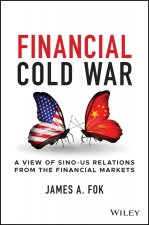 Financial Cold War - A View of Sino-US Relations From the Financial Markets