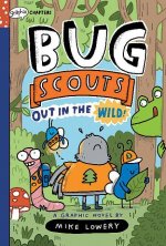 Out in the Wild!: A Graphix Chapters Book (Bug Scouts #1)