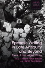 Epitomic Writing in Late Antiquity and Beyond