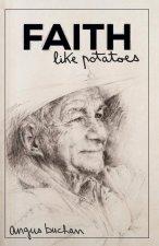 Faith Like Potatoes