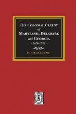 The Colonial Clergy of Maryland, Delaware and Georgia, 1629-1776