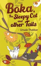 Boka, The Sleepy Cat And Other Tails