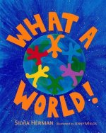 What a World!