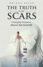 Truth in Our Scars