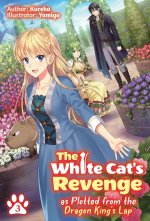 White Cat's Revenge as Plotted from the Dragon King's Lap: Volume 3