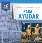 Dise?o Y Construcción Para Ayudar