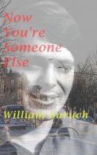 Now You're Someone Else