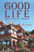Good Life (An Expat Trap)