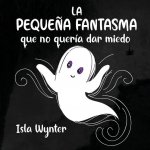 Pequena Fantasma que no queria dar miedo