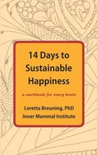 14 Days to Sustainable Happiness