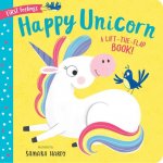 First Feelings: Happy Unicorn: A Lift-The-Flap Book!