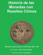 Historia de la Monedas con Resellos Chinos