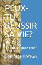 Peux-Tu Reussir Sa Vie?
