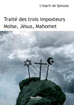 Traité des trois imposteurs : Moïse, Jésus, Mahomet