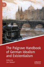 Palgrave Handbook of German Idealism and Existentialism