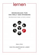 Werkzeuge für die Welt des Wissens. Was Kinder lernen müssen, um lernen zu können