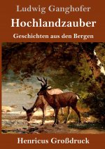 Hochlandzauber (Grossdruck)