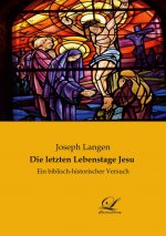 Die letzten Lebenstage Jesu