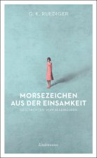 Morsezeichen aus der Einsamkeit