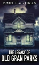 Legacy Of Old Gran Parks
