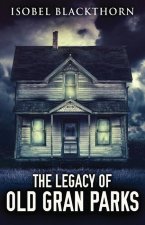 Legacy Of Old Gran Parks