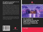 Um modelo de crescimento no uso de LEDs em projetos de iluminaç?o comercial