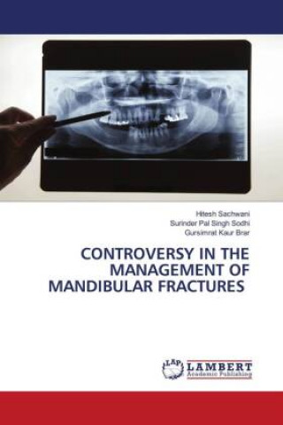 CONTROVERSY IN THE MANAGEMENT OF MANDIBULAR FRACTURES