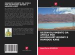 DESENVOLVIMENTO DA AFRICA POR HOUPHOUËT-BOIGNY E HAMIDOU KANE