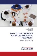 SOFT TISSUE CHANGES AFTER ORTHODONTIC TREATMENT