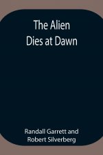 Alien Dies at Dawn