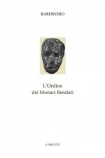 L'Ordine dei Monaci Bendati