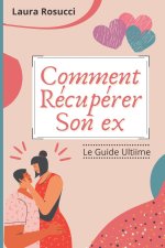 Comment Recuperer son ex