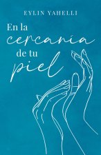 la cercania de tu piel
