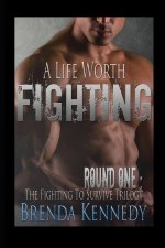 Life Worth Fighting