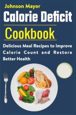 Calorie Deficit Cookbook