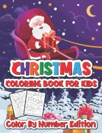 Christmas coloring book for kids color by number edition