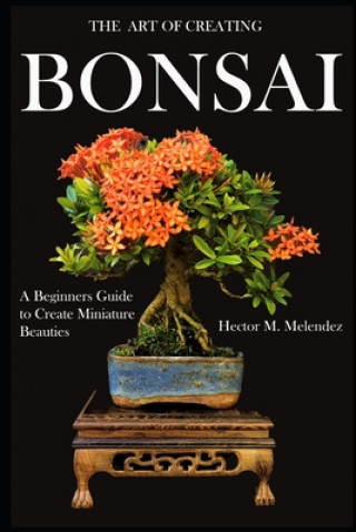 Art of Creating Bonsai
