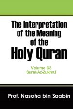 Interpretation of The Meaning of The Holy Quran Volume 63 - Surah Az-Zukhruf