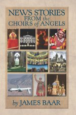News Stories from the Choirs of Angels
