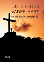 Die Liedes Vader Hart